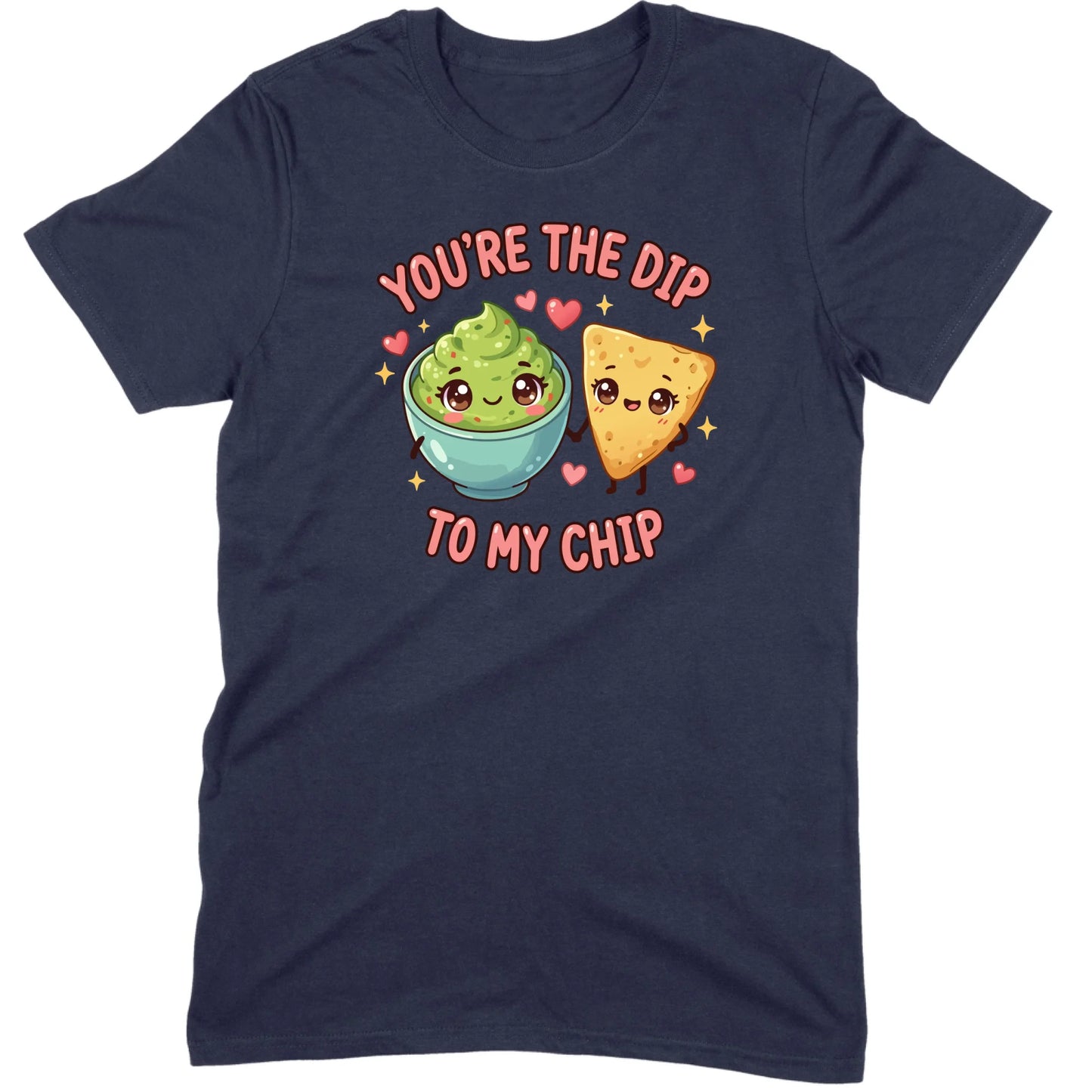 You’re the Dip to My Chip Tee