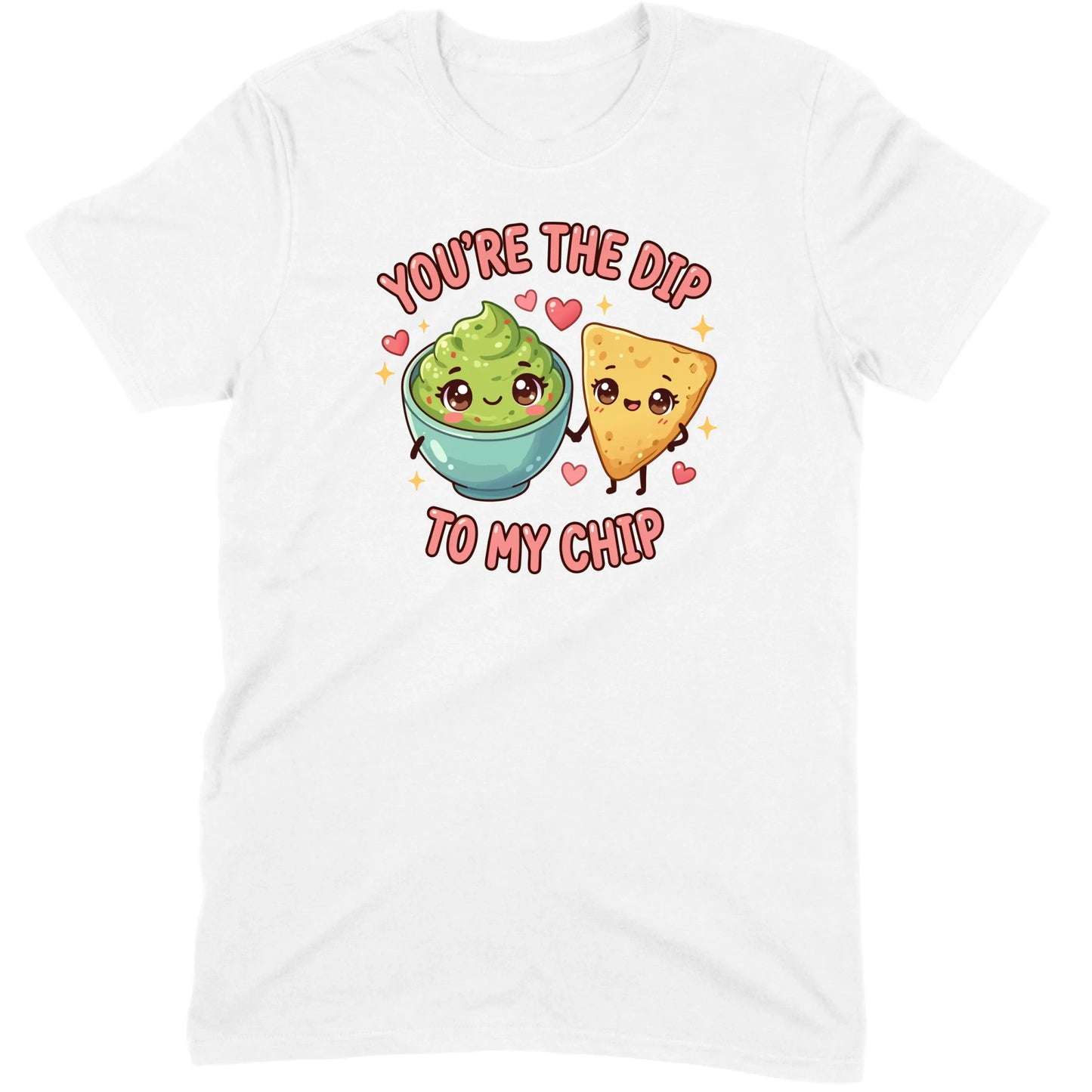You’re the Dip to My Chip Tee