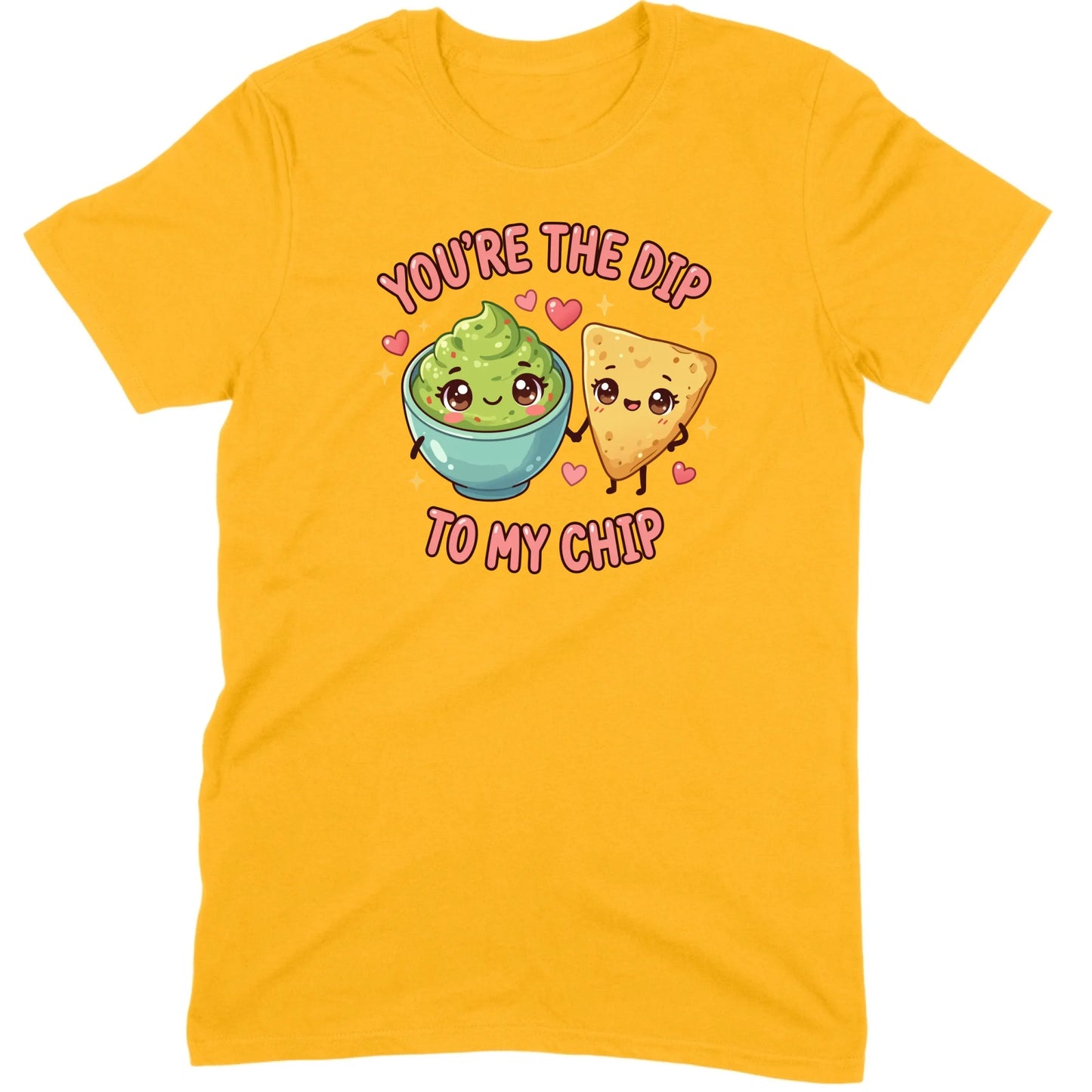 You’re the Dip to My Chip Tee