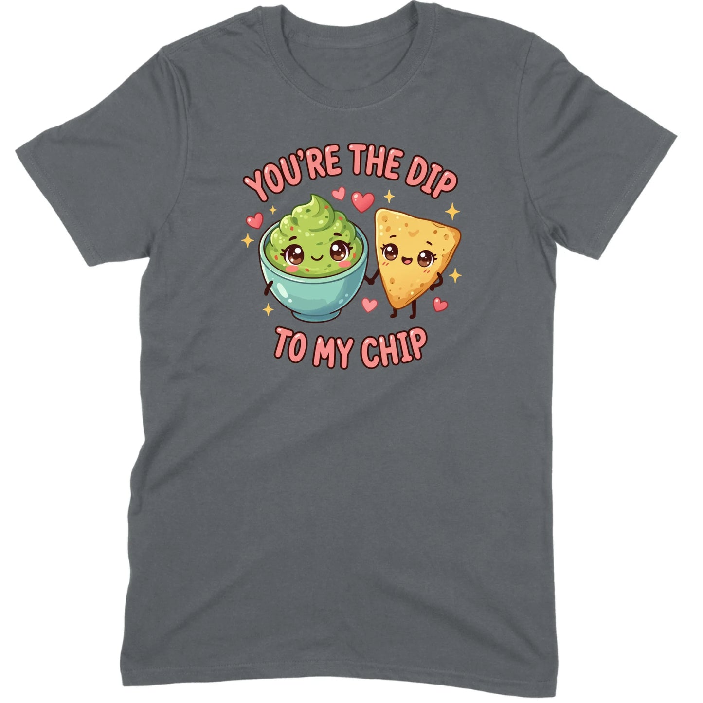 You’re the Dip to My Chip Tee