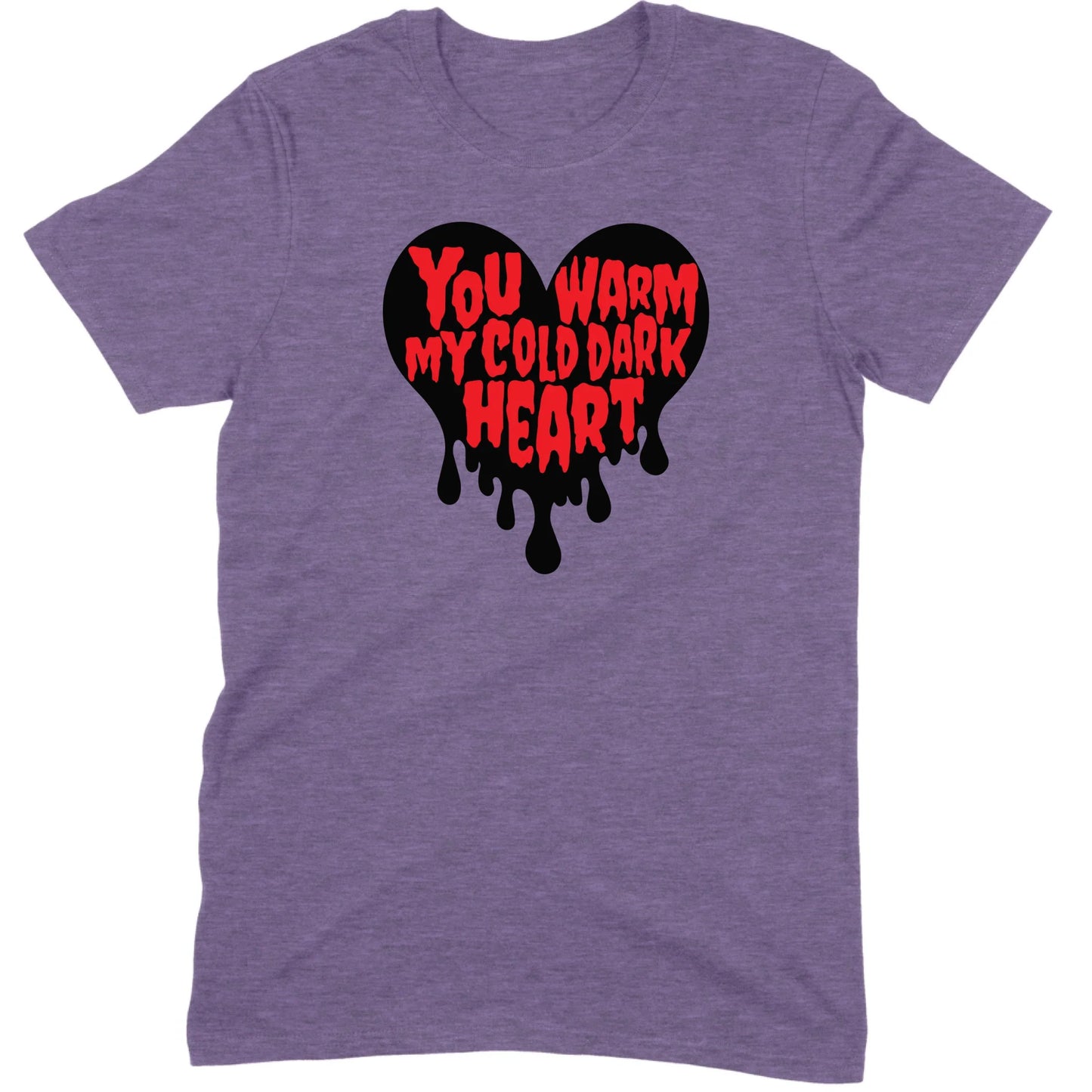 You Warm My Cold Dark Heart Tee