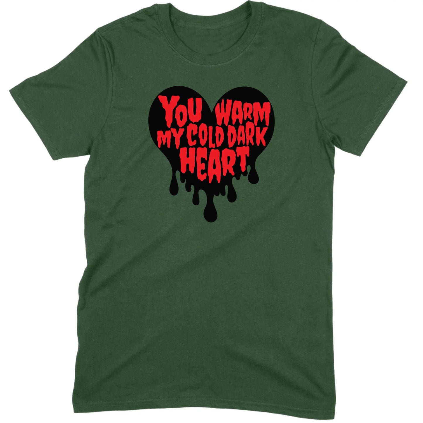 You Warm My Cold Dark Heart Tee