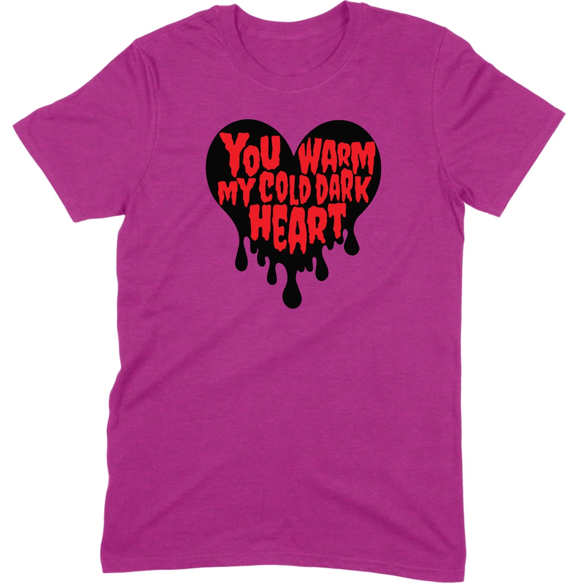 You Warm My Cold Dark Heart Tee