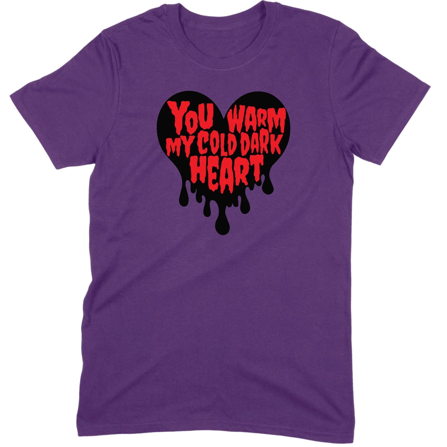 You Warm My Cold Dark Heart Tee