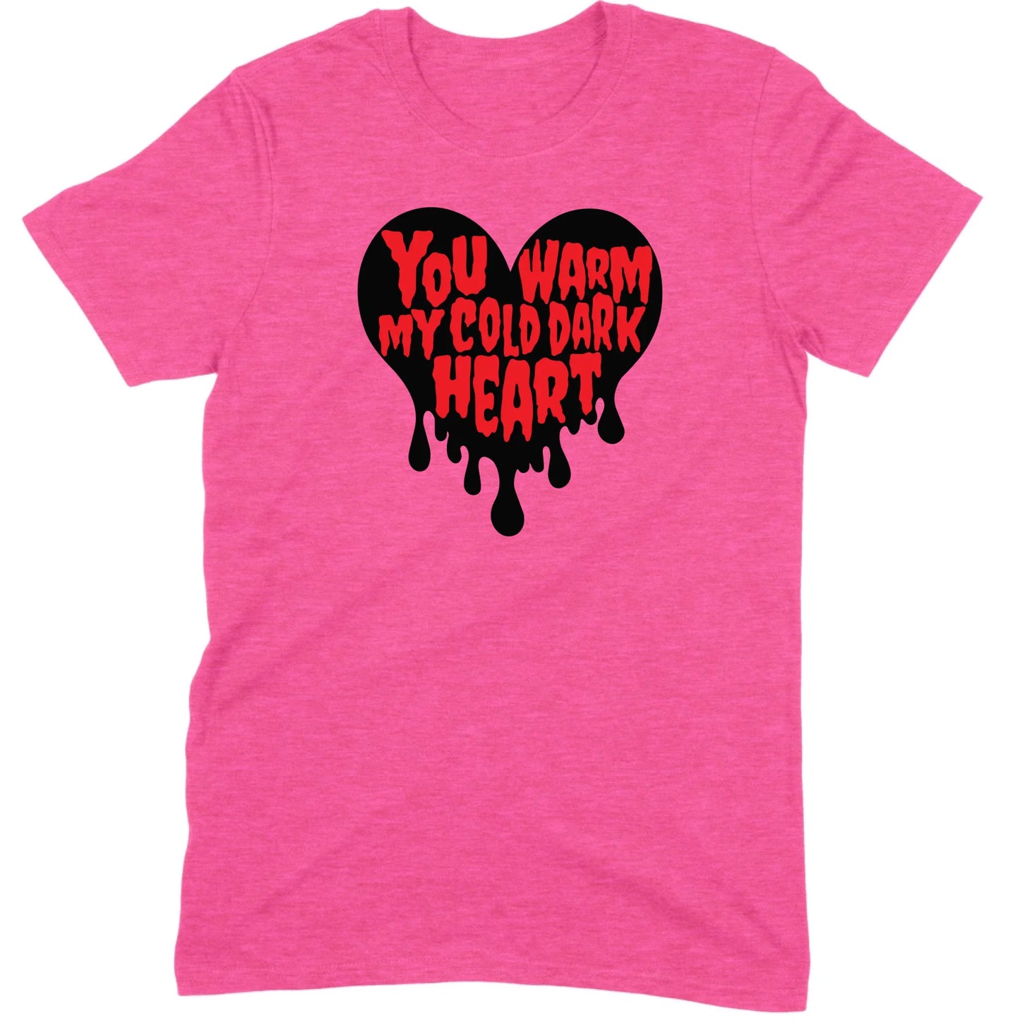 You Warm My Cold Dark Heart Tee