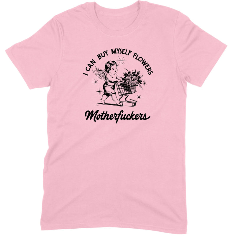 I Can Buy Myself Flowers Tee