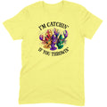 I’m Catchin’ If You Throwin’ Crawfish Tee