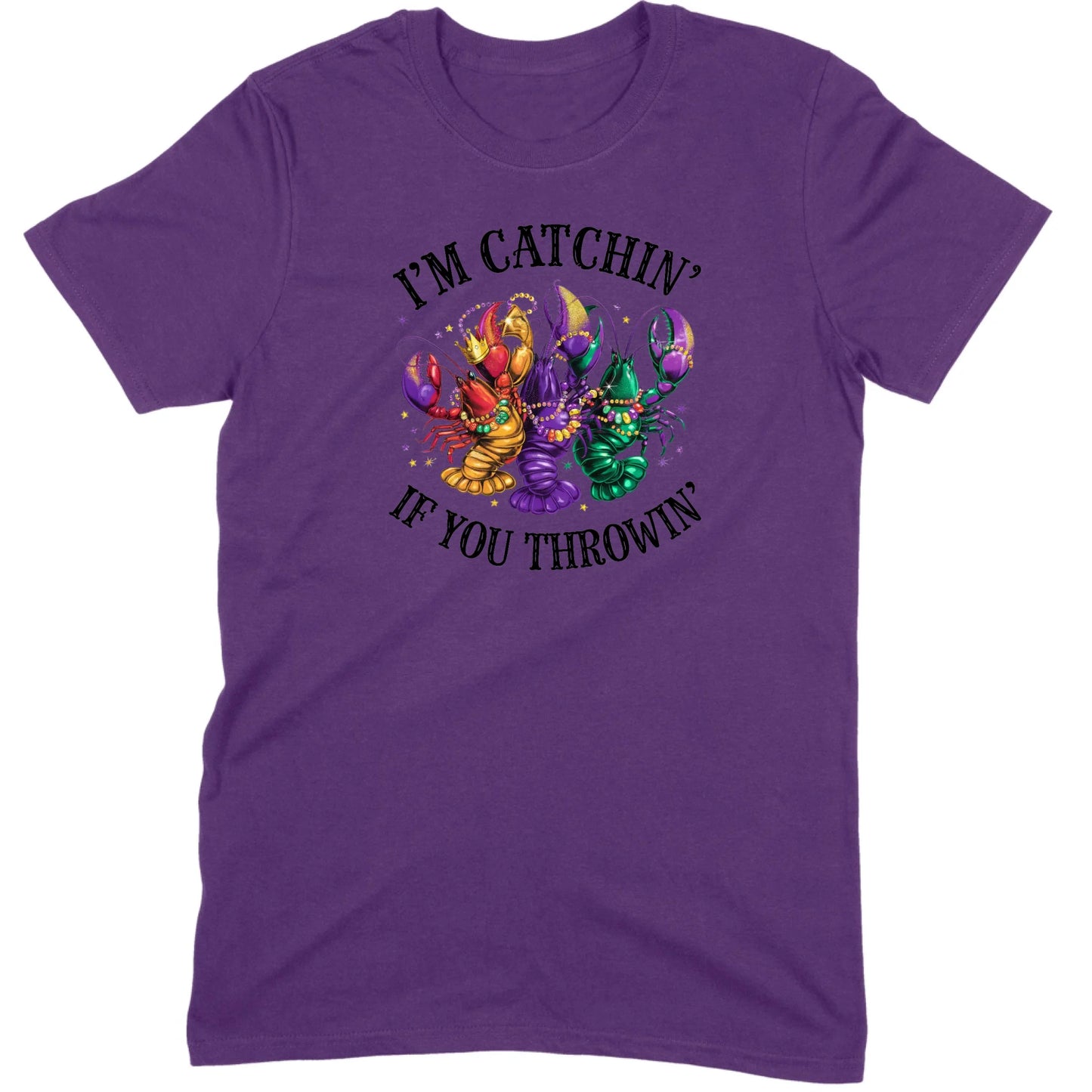 I’m Catchin’ If You Throwin’ Crawfish Tee