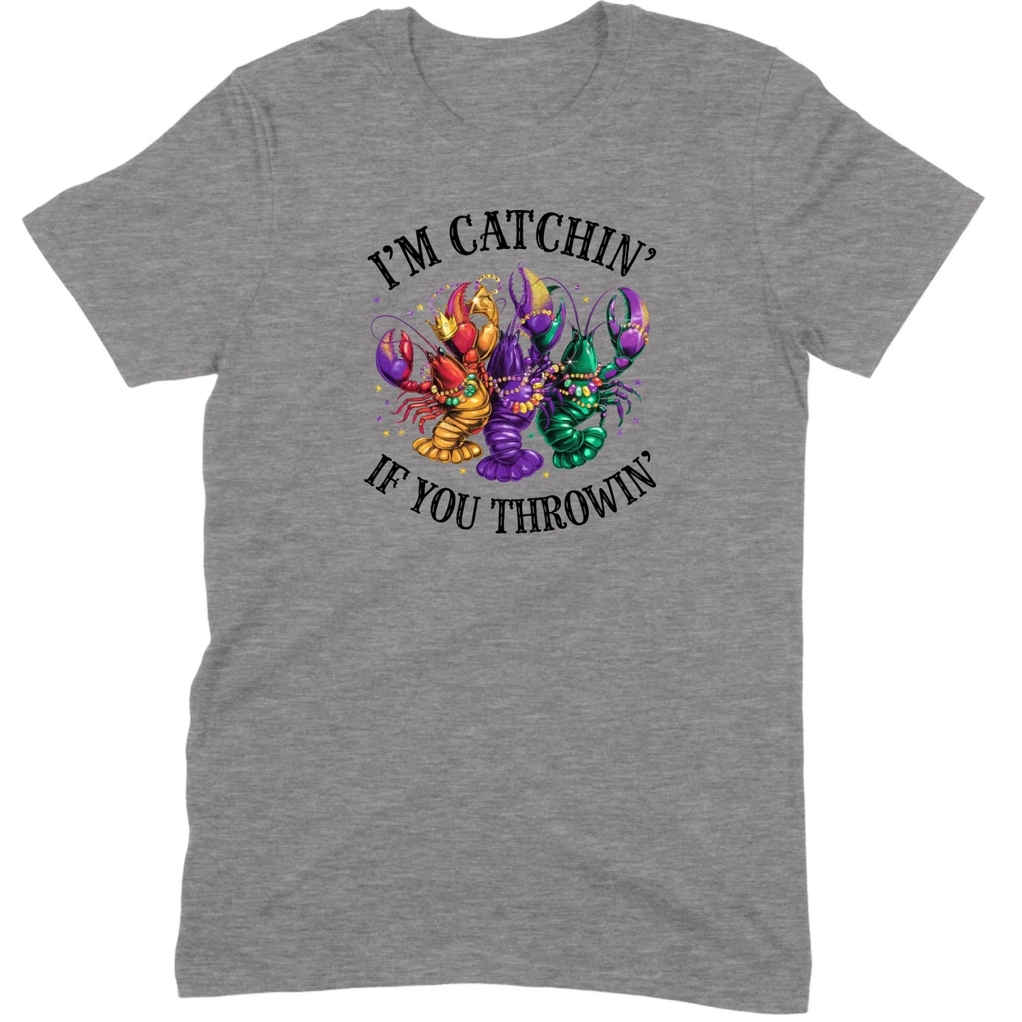 I’m Catchin’ If You Throwin’ Crawfish Tee
