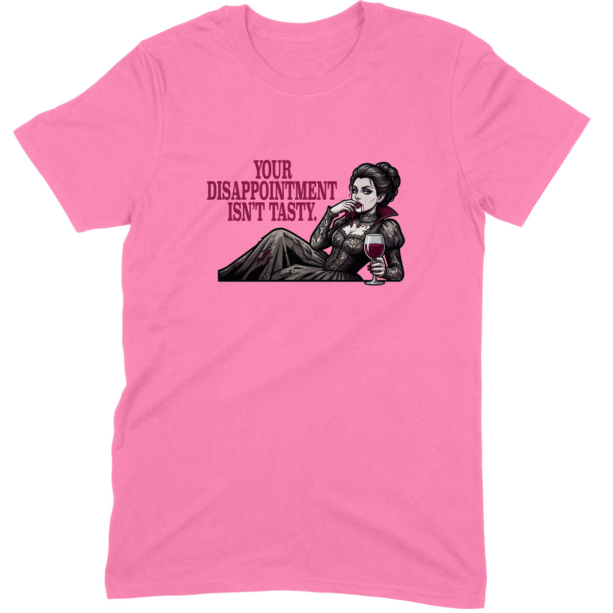 Disappointment Isn't Tasty design — a reclining Victorian vampire in grey lace holding a glass of red wine — printed on an azalea unisex t-shirt